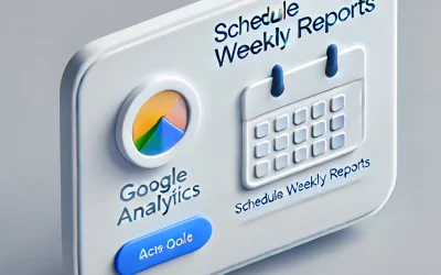 Step-by-Step Guide to Schedule Weekly Email Reports in Google Analytics
